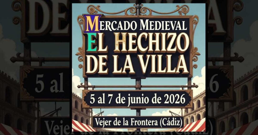 Mercado Medieval Vejer de la Frontera 2026 "El Hechizo de la villa " 4 Mercado Medieval Vejer de la Frontera 2026 "El Hechizo de la villa " 1200