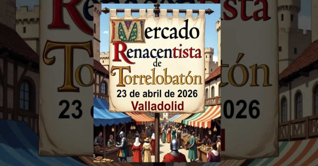 Mercado Renacentista de Torrelobatón 2026 (Valladolid) 4 Mercado Renacentista de Torrelobatón 2026 (Valladolid) 1200