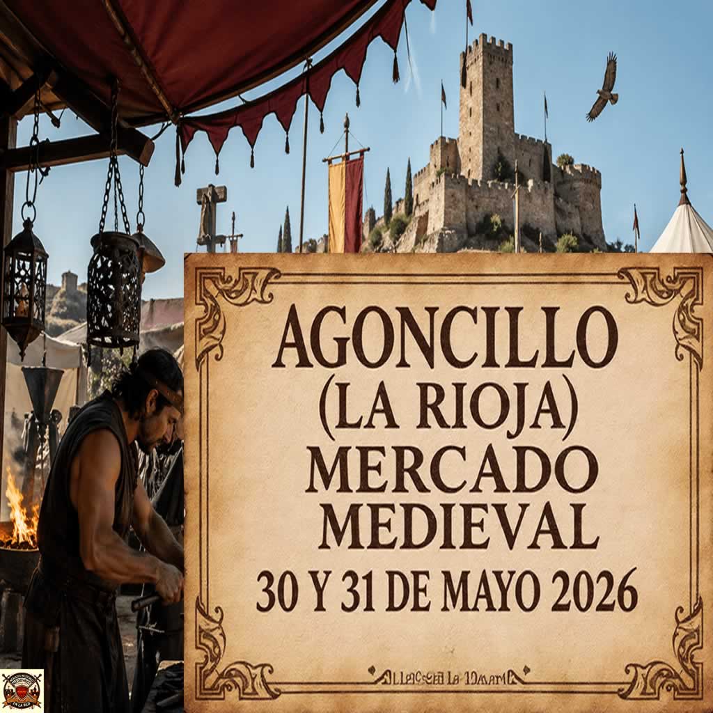 Mercado Medieval de Agoncillo (La Rioja), que se celebrará los días 30 y 31 de Mayo, en el marco de la XVI Feria Medieval de Artesanía y Alimentación “Villa de Agoncillo”