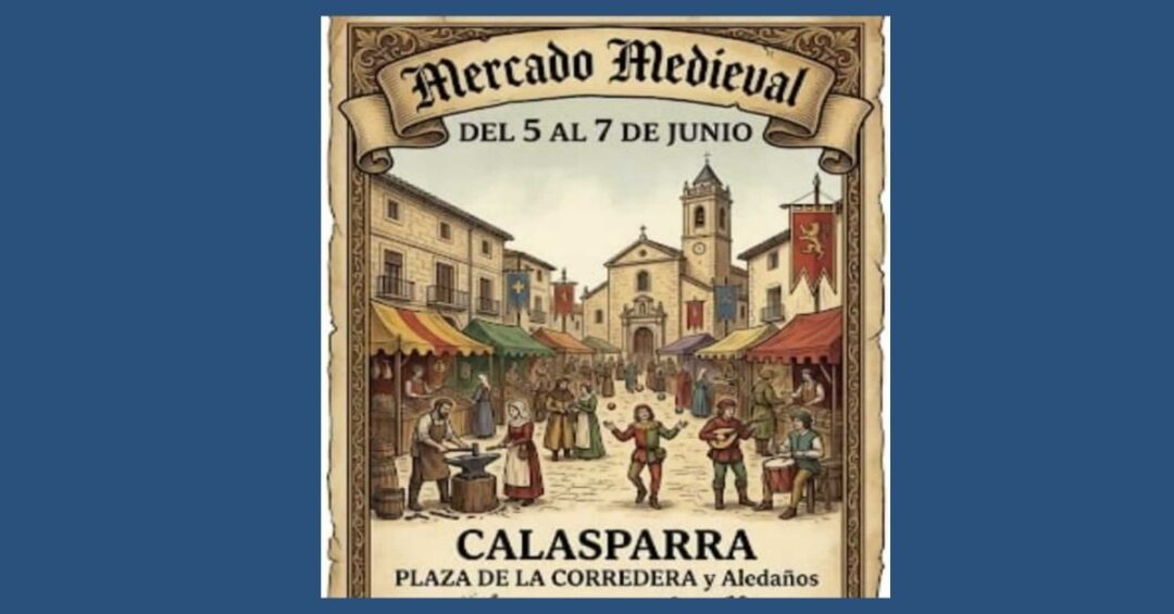 Mercado Medieval en Calasparra 2026 Murcia - Junio 2026