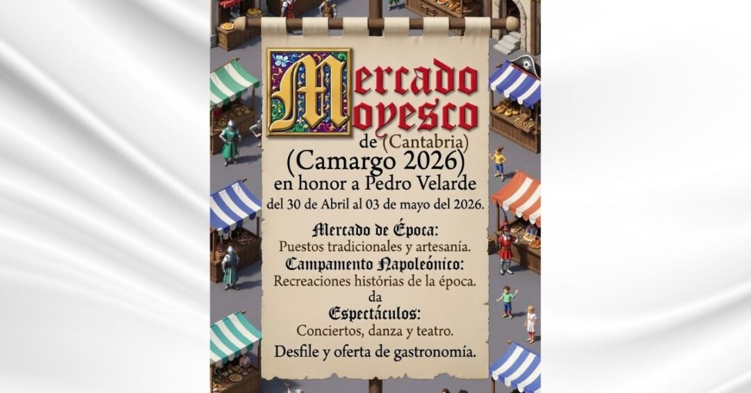 Mercado Goyesco de Camargo 2026 (Cantabria) 📜 Inscripciones abiertas