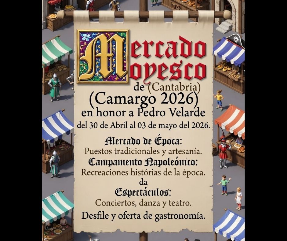 Se abre el plazo de inscripción para participar en el Mercado Goyesco de Camargo 2026, que se celebrará del 30 de abril al 3 de mayo en Muriedas, dentro del municipio de Camargo.