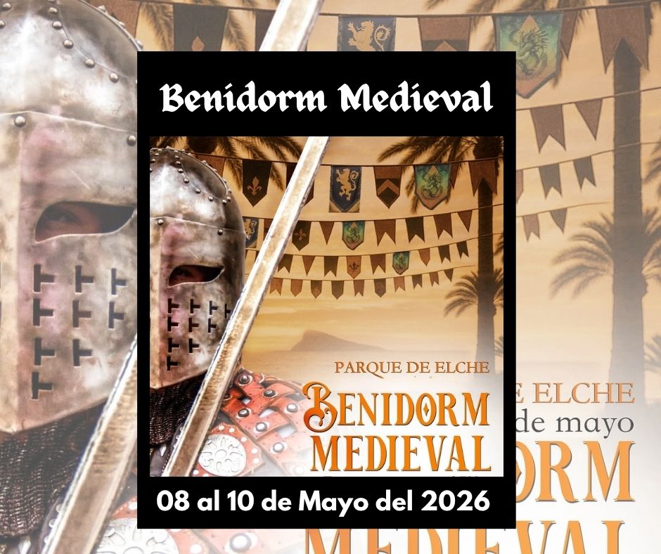 Mercado Medieval en Benidorm 2026 (Alicante) / Información artesanos 1 Mercado Medieval en Benidorm 2026 fb Artesanía, alimentación , gastronomía, animación y espectáculos - Mercado Medieval en Mayo del 2026