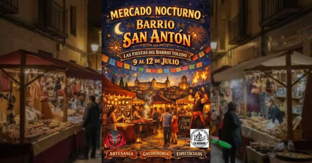 Cartel del Mercado Nocturno en el barrio de San Antón en Toledo con puestos de artesanía, gastronomía, ambiente festivo nocturno, antorchas y vistas monumentales del 9 al 12 de julio 1200