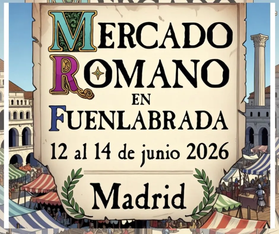 Mercado Romano en Fuenlabrada - con puestos de artesanía y ambientación histórica en la Plaza de España de Fuenlabrada, Madrid. Los dias 12 al 14 de junio del 2026.