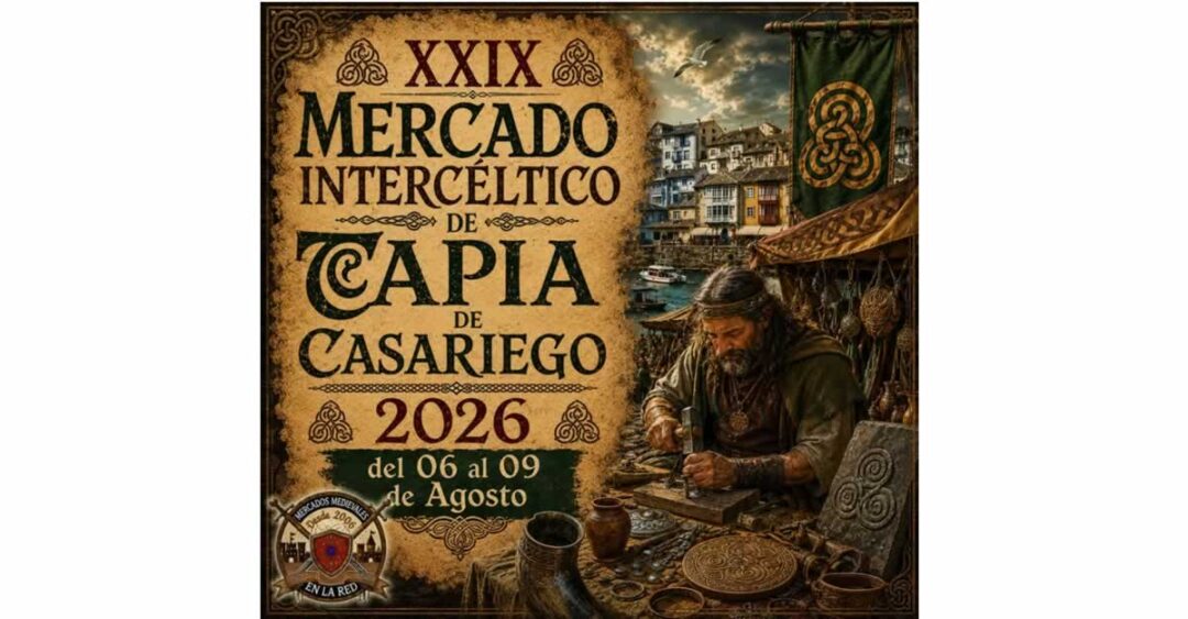 XXIX MERCADO INTERCÉLTICO DE TAPIA DE CASARIEGO 2026 dentro del Festival Intercéltico D’Occidente