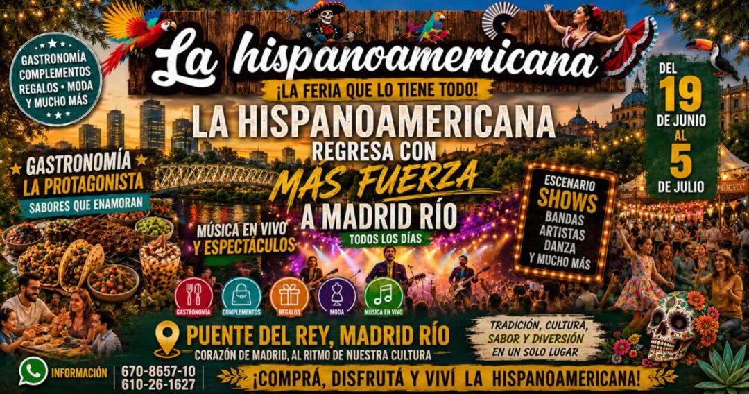 Vuelve la feria La hispanoamericana a Madrid río 2026 (Madrid) 4 hispanoamericana madrid 1200