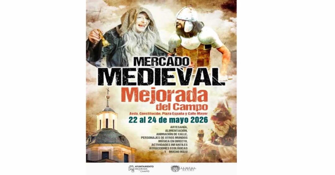 Mercado Medieval de Mejorada del Campo 22 al 24 mayo 2026,