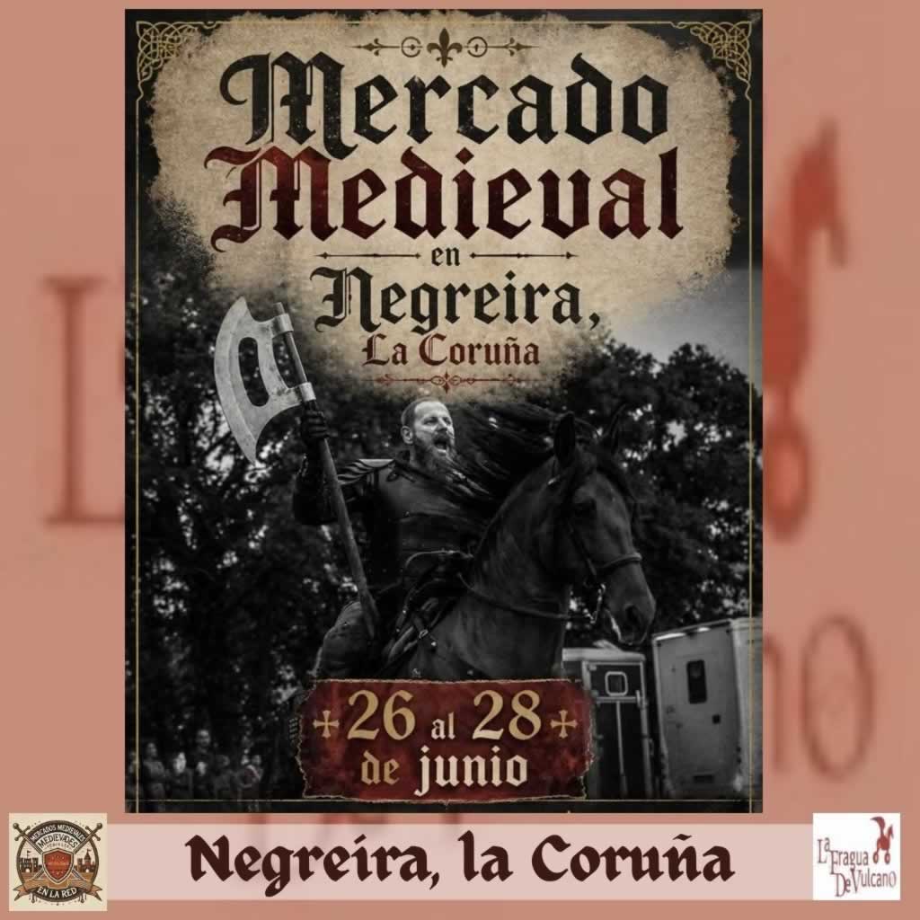 Destacamos el Mercado Medieval en Negreira - La Coruña - XIX Feira do Romanico 26 al 28 de Junio 2026