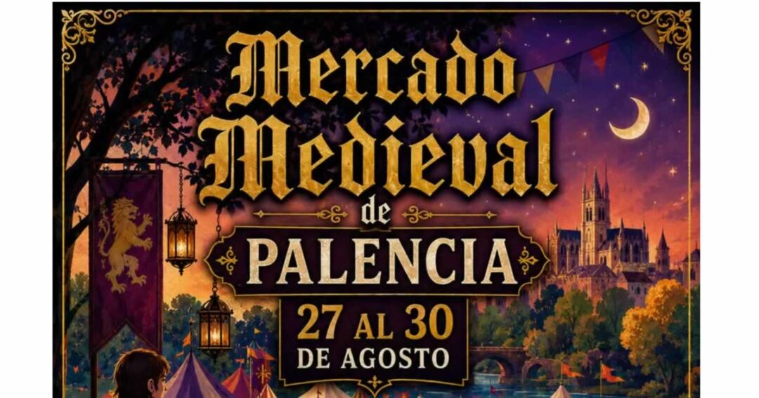 La Fragua de Vulcano organiza Mercado Medieval de Palencia 2026