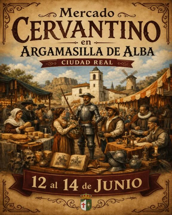 Del 12 al 14 de Junio 2026, Mercado Cervantino de Argamasilla de Alba 2026 (Ciudad Real) con multitud de actividades y espectáculos