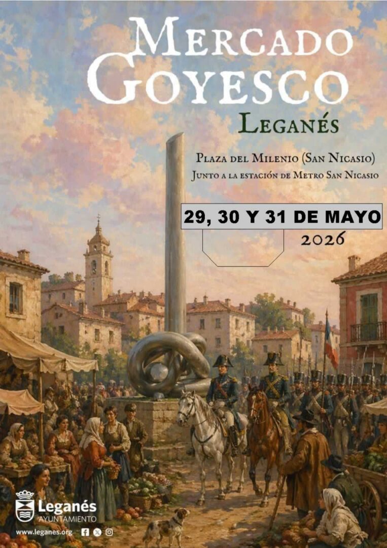 Mercado Goyesco de Leganés 2026 (Madrid) aplazado para los días 29 al 31 de Mayo del 2026