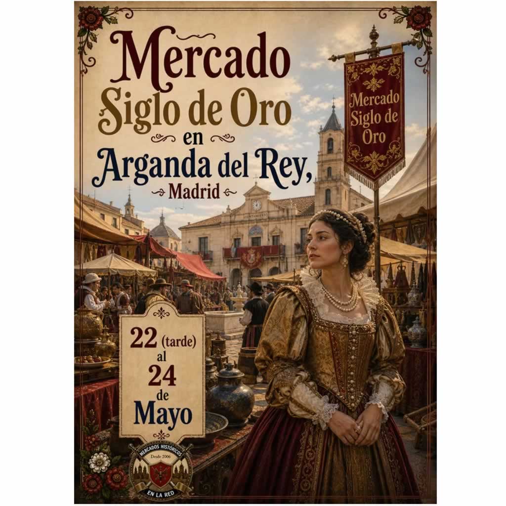 Mercado del Siglo de Oro en Arganda del Rey 2026 - Las Fiestas del Motín de Arganda - 22 al 24 de Mayo