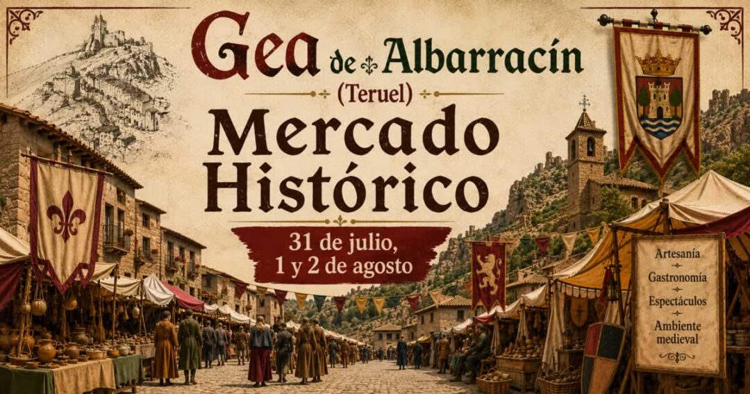 Mercado Histórico de Gea de Albarracín (Teruel) | 31 de julio, 1 y 2 de agosto de 2026