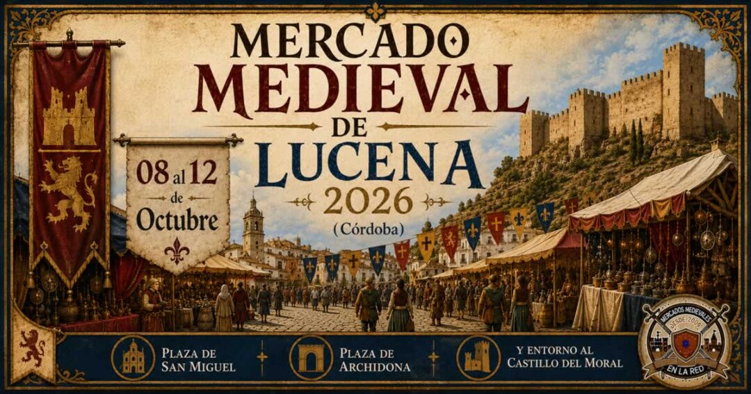 MERCADO MEDIEVAL DE LUCENA 2026 (Córdoba)