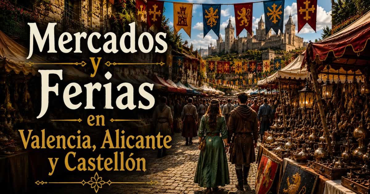Medievales en Valencia, Alicante y Castellón 2026