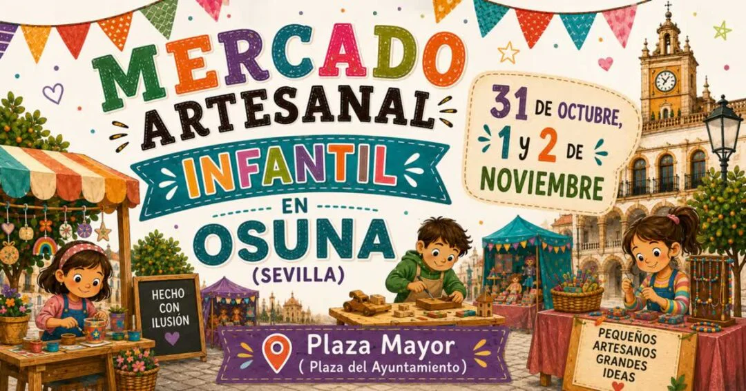 1200- Mercado Artesanal Infantil de Osuna 2026 (Sevilla)
