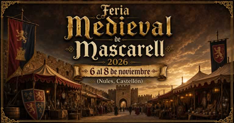 Feria Medieval de Mascarell 2026 (Castellón) https://demercadosmedievales.info/mercadomedieval/medieval-de-mascarell/