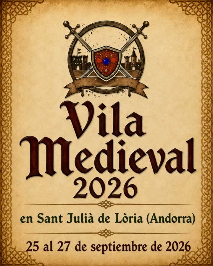 Vila Medieval 2026, Sant Julià de Lòria, Andorra, artesanos, convocatoria artesanos, mercado medieval, feria medieval, Balconet, septiembre 2026