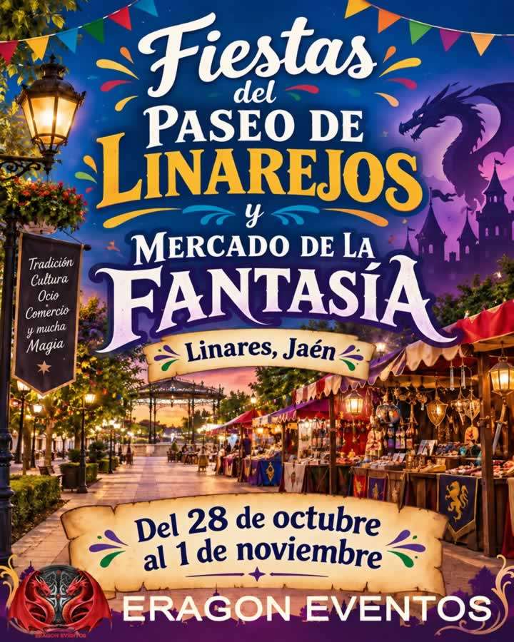 Fiestas del Paseo de Linarejos y Mercado de la Fantasía Linares 2026