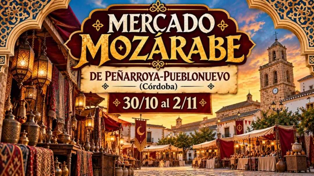 Mercado Mozárabe de Peñarroya-Pueblonuevo 2026, Córdoba, del 30 de octubre al 2 de noviembre.