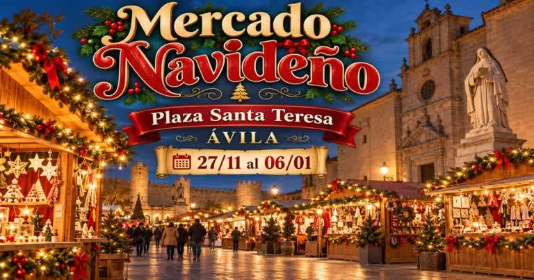 Mercado Navideño de Ávila 2026-2027 en la Plaza de Santa Teresa