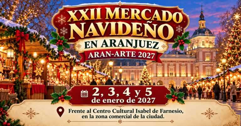 XXII Mercado Navideño de Aranjuez ARAN-ARTE 2027