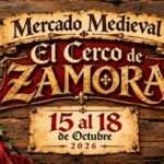 Mercado Medieval El Cerco de Zamora 2026, del 15 al 18 de octubre en el casco antiguo.