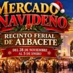 Mercado Navideño de Albacete 2026-2027 en el Recinto Ferial, del 28 de noviembre al 5 de enero