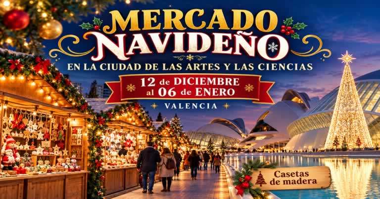 Mercado Navideño de la Ciudad de las Artes y las Ciencias de Valencia 2026-2027 1 Mercado Navideño de Valencia 2026-2027